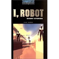 Oxford Bookworms Library: 10. Schuljahr, Stufe 2 - I, Robot: Short Stories. Reader