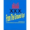 From the Ground Up! A Workbook on Coalition Building & Community Development