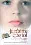 Je N'aime Que Toi (My One Only Love)