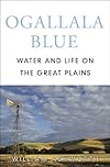 Ogallala Blue: Water and Life on the High Plains
