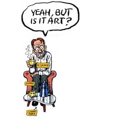 Robert Crumb: Yeah, But Isit Art? Yes, Of Course!