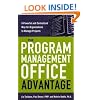 The Program Management Office Advantage: A Powerful and Centralized Way for Organizations to Manage Projects