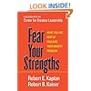 Fear Your Strengths: What You Are Best at Could Be Your Biggest Problem
