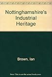 Nottinghamshire's industrial heritage