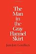 The Man in the Gray Flannel Skirt