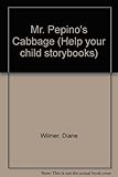 Mr. Pepino's Cabbage (Help your child storybooks)
