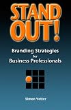 Stand Out! Branding Strategies for Business Professionals
