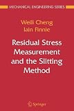 Residual Stress Measurement and the Slitting Method (Mechanical Engineering Series)