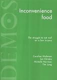 Inconvenience Food: The Struggle to Eat Well on a Low Income