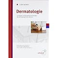 Dermatologie: Grundlagen und therapeutischen Konzepte der Anthroposophischen Medizin