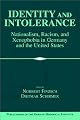 Identity and Intolerance: Nationalism, Racism, and Xenophobia in Germany and the United States (Publications of the German Historical Institute)