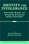 Identity and Intolerance: Nationalism, Racism, and Xenophobia in Germany and the United States (Publications of the German Historical Institute)