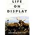 Life on Display: Revolutionizing U.S. Museums of Science and Natural History in the Twentieth Century