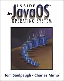 The Inside Javaos Operating System (Java Series)
