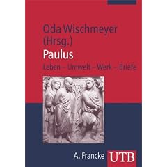 Paulus: Leben - Umwelt - Werk - Briefe (Uni-Taschenb�cher M)