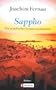 Sappho. Ein griechischer Sommernachtstraum.