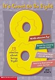 It's Great To Be Eight