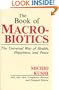 The Book of Macrobiotics: The Universal Way of Health, Happiness and Peace