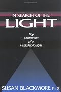 In Search of the Light: The Adventures of a Parapsychologist