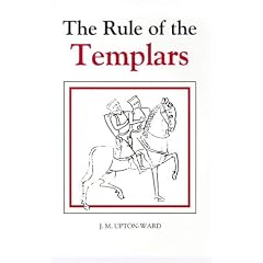 The Rule of the Templars: The French Text of the Rule of the Order of the Knights Templar (Studies in the History of Medieval Religion)