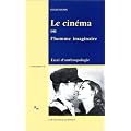Le Cin�ma ou l'homme imaginaire