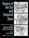 Tumors of the Ear and Temporal Bone