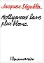 Hollywood lave plus blanc