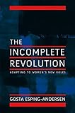 The incomplete revolution : adapting to women's new roles