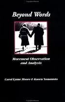 Beyond Words: Movement Observation and Analysis