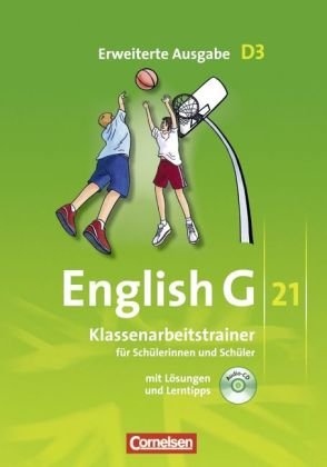 Cornelsen Verlag English G 21 - Erweiterte Ausgabe D: Band 3: 7. Schuljahr - Klassenarbeitstrainer mit L&ouml;sungen und CD