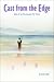 Book Cast from the Edge: Tales of an Uncommon Fly Fisher