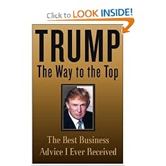 Trump: The Way to the Top: The Best Business Advice I Ever Received