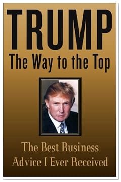 The Way to the Top: The Best Business Advice I Ever Received