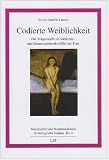 Codierte Weiblichkeit: Die Magersucht als identit&auml;ts- und Emanzipationskonflikt der Frau - Nicola Isabelle Lausus