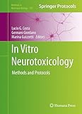 In vitro neurotoxicology : methods and protocols
