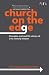 Church on the Edge: Principles and real life stories of 21st century mission: Engaging Principles of Twenty-first-century Mission (RUN)