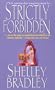 Strictly Forbidden (Zebra Historical Romance)