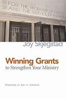 Winning Grants to Strengthen Your Ministry