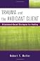 Trauma and the avoidant client : attachment-based strategies for healing