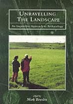 Unravelling the Landscape: Inquisitive Approach to Archaeology