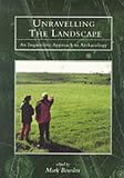 Unravelling the Landscape: Inquisitive Approach to Archaeology