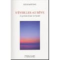S'�veiller au r�ve - Le pr�sent d'une vie lucide