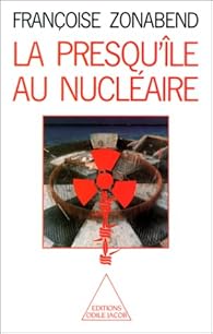 La Presqu Ile Au Nucleaire Francoise Zonabend Babelio