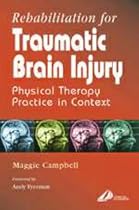 Rehabilitation for Traumatic Brain Injury - Physical Therapy in Context: Physical Therapy Practice in Context
