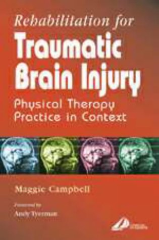 Rehabilitation for Traumatic Brain Injury - Physical Therapy in Context: Physical Therapy Practice in Context