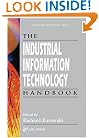 The Industrial Information Technology Handbook (Industrial Electronics)
