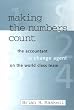 Making the Numbers Count: The Management Accountant as Change Agent (Corporate Leadership)