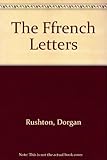 The Ffrench letters of Godwyn Ainsley Ffrench