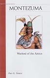 Montezuma: Warlord of the Aztecs (Military Profiles)