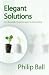 Elegant Solutions: Ten Beautiful Experiments in Chemistry